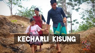 KECHARLI KISUNG || BASED ON TRUE STORY 🔥🔥||