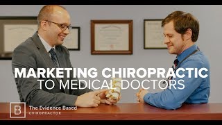 Marketing Chiropractic to Medical Doctors