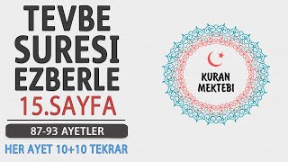 Tevbe suresi 15.sayfa ezberle 10 tekrar+10 tekrar 1.dönüş 10.sayfa