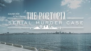 SQUARE ENIX AI Tech Preview: THE PORTOPIA SERIAL MURDER CASE【English】