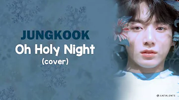 BTS JUNGKOOK (정국) - Oh Holy Night (COVER)