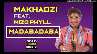 Makhadzi Madabadaba ft Mizo Phyll (New Hit 2019)