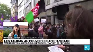 Allemagne : manifestation à Berlin pour l'accueil rapide de réfugiés afghans • FRANCE 24