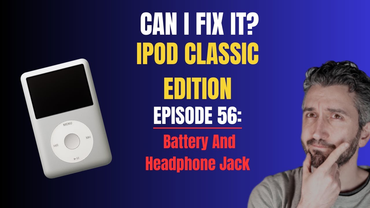 Can I Fix It? Ipod Classic Repair Episode 56: Battery And