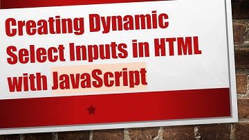 Creating Dynamic Select Inputs in HTML with JavaScript