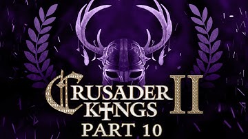 Crusader Kings 2 - Part 10 - For Whom the Wedding Bell Tolls