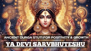 Ya Devi Sarvbhuteshu | GODDESS DURGA STUTI | mantra for POSITIVE ENERGY, PROSPERITY & SUCCESS screenshot 4