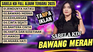 Download Lagu SABELA KDI LATEST FULL ALBUM 2025 | Love Only Once, Loss, Ark of Love, Mangu MP3