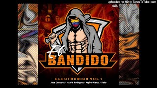 Electronica El Bandido - JoseGonzalez - KukoDeejay - HaroldRodriguez - KeyberGarcia