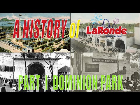 A History of La Ronde Episode I - Dominion Park