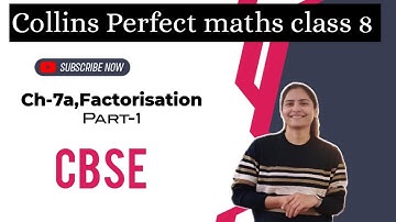 Ch-7a, Factorisation,Collins Perfect maths class 8 #cbsemaths #cbse #collins