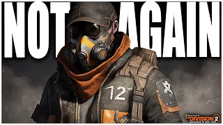 No Not Again The Division 2 Is Really Nerfing This...