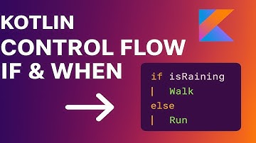Master Kotlin if & when Statements – Control Flow Explained
