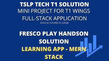 TSLP TECH T1 FULL STACK | FRESCO PLAY FULL STACK APP SOL | LEARNING APP MERN STACK | IEVOLVE 62638