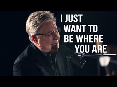 Don Moen (+) I want to be where you are