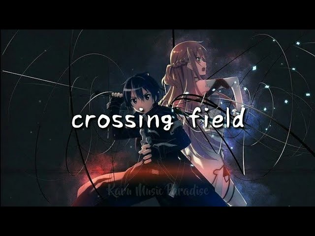 Sword Art Online S1 OP1 Full - crossing field (Lyrics) by LiSA class=