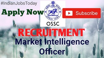 OSSC MARKET INTELLIGENCE OFFICER Post | Apply Now