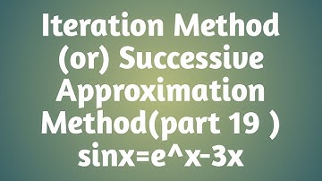 Iteration Method|| Successive Approximation Method|| part 19 || sinx=e^x-3x