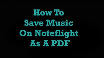 Tutorial: How To Save Sheet Music From Noteflight