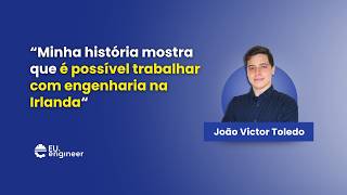 Engenharia na Irlanda: preparação, resiliência e os desafios de recomeçar com João Victor Toledo