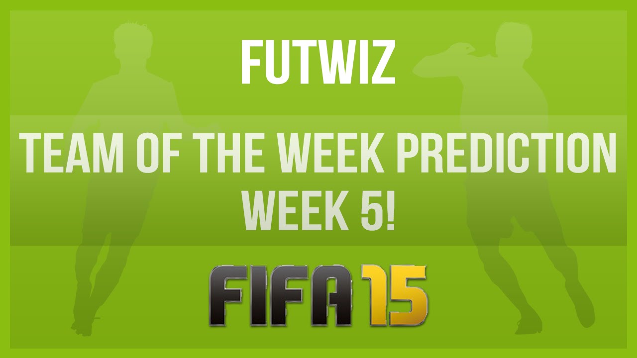 FIFA 15 | FUTWIZ Team of the Week Prediction | Week 5 (October 15th - October 22nd)