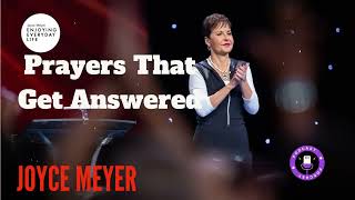 Prayers That Get Answered-FULL SERMON| Joyce Meyer