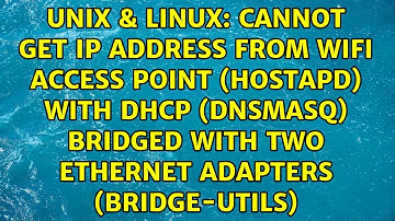 Cannot get IP address from WiFi access point (hostapd) with DHCP (dnsmasq) bridged with two...