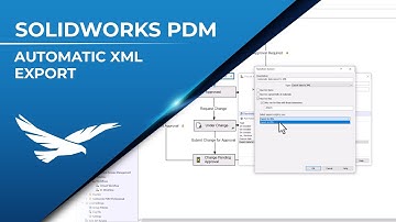 SOLIDWORKS PDM - Automatic XML Export