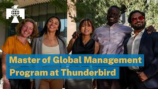 Learn More About the Master of Global Management Program at Thunderbird