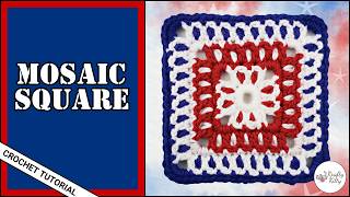 EASY MOSAIC GRANNY SQUARE CROCHET TUTORIAL | MOSAIC CROCHET