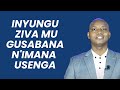 INYUNGU ZIVA MU GUSABANA N IMANA USENGA Past Desire HABYARIMANA INYUNGU ZIVA MU GUSABANA N IMANA USENGA Past Desire HABYARIMANA