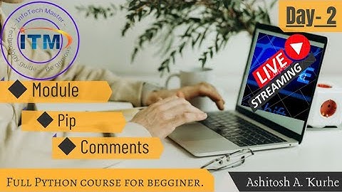 Python for beginners || Day - 2 Module, pip and Comments