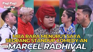 EKSKLUSIF !! Perseteruan Marcel Radhival Dengan Mba Rara | PAGI PAGI AMBYAR (16/9/22) P1