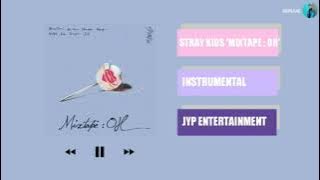 STRAY KIDS (스트레이 키즈) - Mixtape : Oh (애) // Clean Instrumental