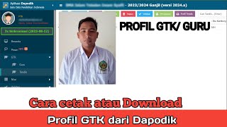 Cara cetak dan Download profil Gtk/Guru dari dapodik screenshot 1