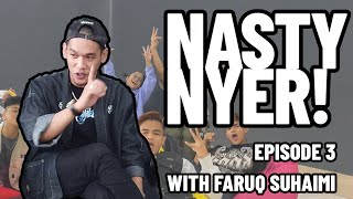 NASTY NYER! #2 | FT FARUQ SUHAIMI! PROPER WAY TO START DANCING!