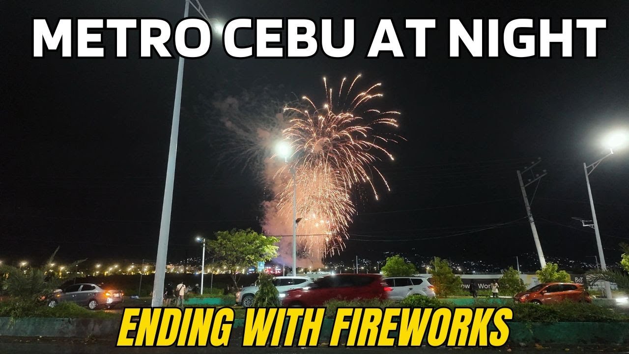 METRO CEBU AT NIGHT ENDING WITH FIREWORKS. NIGHT DRIVE.  CEBU PHILIPPINES 