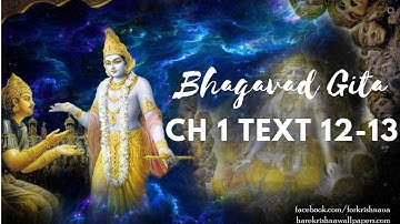Bhagavad Gita | Chapter 1 | Verse 12 - 13 | Blowing of the conchshell of the Kauravas