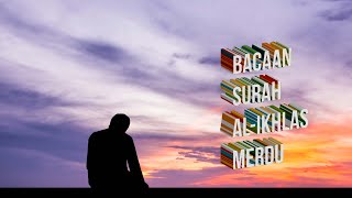 112 SURAH AL-IKHLAS TERJEMAHAN BAHASA MELAYU