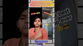 How to remove background | Best app for removing background | 😎#youtubeshorts #viral #treanding