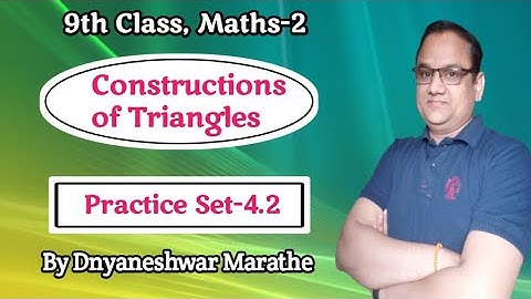 9th Constructions of Triangles|class 9th maths 2 Practice Set-4.2|std 9th maths-2 |practice set-4.2