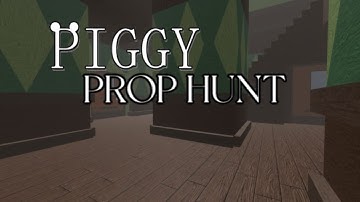 Piggy-Prop Hunt (Transforming testing) 