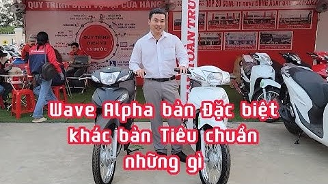So sánh xe - Wave Alpha Đặc biệt và Wave Alpha Tiêu chuẩn khác nhau những gì | Toàn Xe Máy