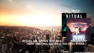 Tiesto, Jonas Blue, Rita Ora vs. Don Diablo & Jessie J - Ritual vs. Brave (Goltrez Mashup)