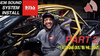 E36 Sound System Install With Dustin Williams Part 2