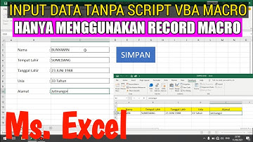 Input Data Hanya dengan RECORD MACRO tanpa script di Ms. Excel