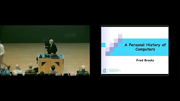 Frederick P. Brooks, Jr. - "A Personal History of Computers" (TCSDLS 2019-2020)