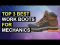 Top 3 Best Work Boots For Mechanics 2026 | Top Rated Work Boots For Mechanics