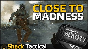 Close to Madness - Project Reality