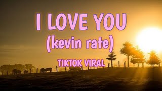 I LOVE YOU (DJ KEVIN RATE) TIKTOK VIRAL - FULL VIDEO / XMOOD